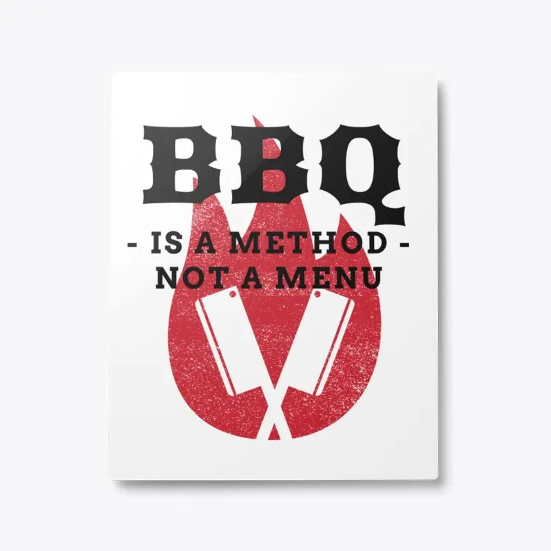 BBQ IS A METHOD NOT A MENU